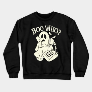 Boo Who Crewneck Sweatshirt